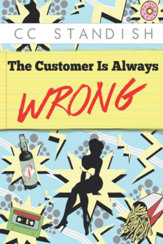 Imagen de archivo de The Customer Is Always Wrong a la venta por Revaluation Books