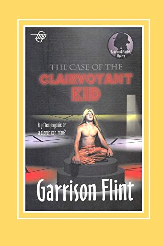 Stock image for Case of the Clairvoyant Kid (Raymond Masters Mystery Series) for sale by Lucky's Textbooks