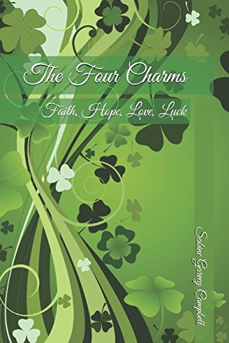 Stock image for The Four Charms: Faith, Hope, Love, Luck for sale by Revaluation Books