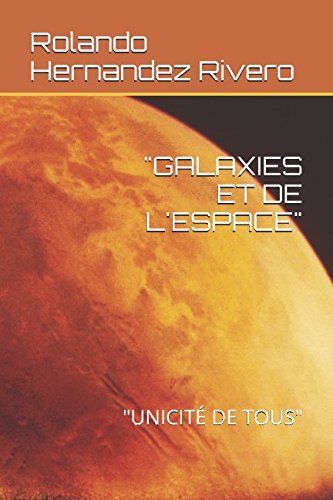 Imagen de archivo de GALAXIES ET DE L'ESPACE": "UNICIT DE TOUS" a la venta por Revaluation Books