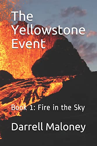 Stock image for The Yellowstone Event: Book 1: Fire in the Sky for sale by Lucky's Textbooks
