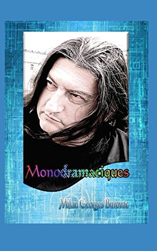 Stock image for Monodramatiques for sale by Revaluation Books