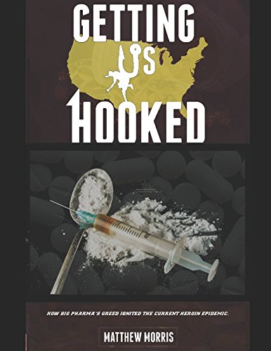 Beispielbild fr Getting Us Hooked: How Big Pharma's Greed Fueled the Latest Heroin Epidemic zum Verkauf von Revaluation Books