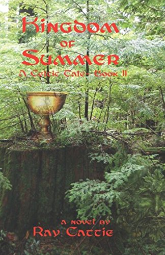 Stock image for Kingdom of Summer: A Celtic Tale- Book II for sale by Revaluation Books