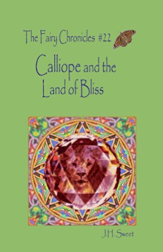 Stock image for Calliope and the Land of Bliss (The Fairy Chronicles #22) (Fairy Chronicles Series) for sale by ThriftBooks-Dallas
