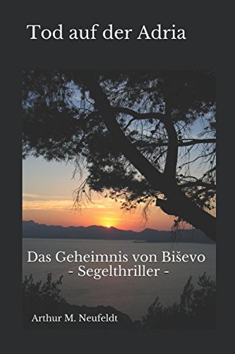 Stock image for Tod auf der Adria: Das Geheimnis von Bi?evo - Segelthriller - for sale by medimops