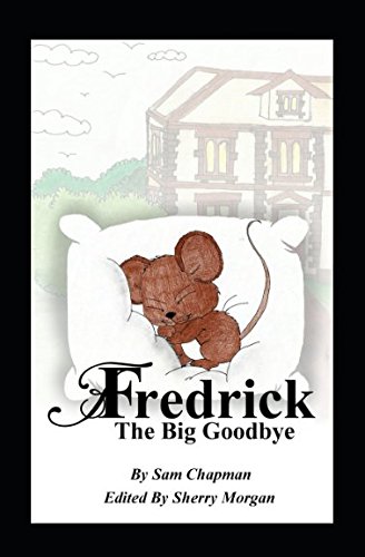 9781520670034: Fredrick: The Big Goodbye