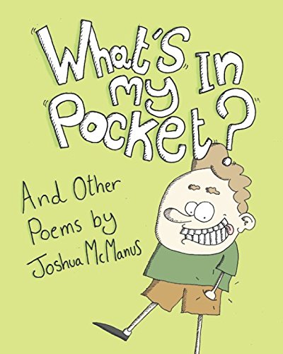 What's In My Pocket? And other poems by Joshua McManus - McManus ...