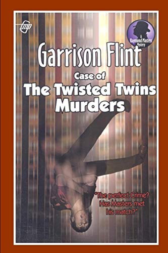 Stock image for Case of the Twisted Twins Murders (Raymond Masters Mystery Series) for sale by Lucky's Textbooks