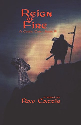 Stock image for Reign of Fire: A Celtic Tale- Book III for sale by Revaluation Books