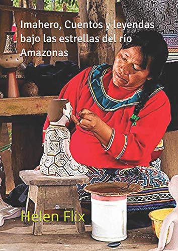 Beispielbild fr Imahero, Cuentos y leyendas bajo las estrellas del ro Amazonas zum Verkauf von Revaluation Books