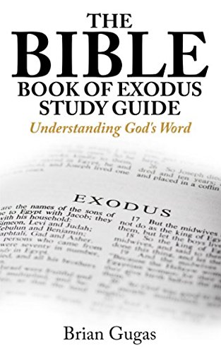 Stock image for The Bible Book of Exodus Study Guide : Understanding God's Word for sale by Better World Books