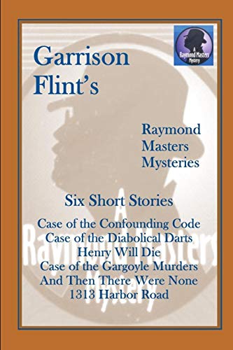 Stock image for Case of the Confounding Code (and five more short Raymond Masters Mysteries) (Raymond Masters Mystery Series) for sale by Lucky's Textbooks