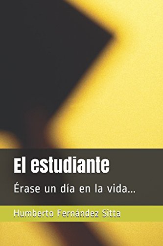 Imagen de archivo de El estudiante: rase un da en la vida. a la venta por Revaluation Books