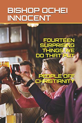 Stock image for 14 SURPRISING THINGS WE DO THAT PUT PEOPLE OFF CHRISTIANITY for sale by Lucky's Textbooks