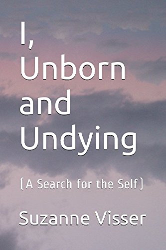 Stock image for I, Unborn and Undying: (A Search for the Self) for sale by Revaluation Books