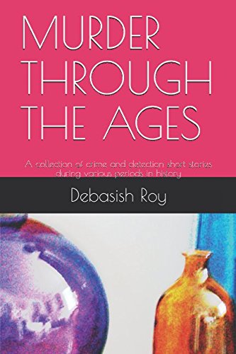 Immagine dell'editore per MURDER THROUGH THE AGES: A collection of crime and detection short stories during various periods in history venduto da Revaluation Books