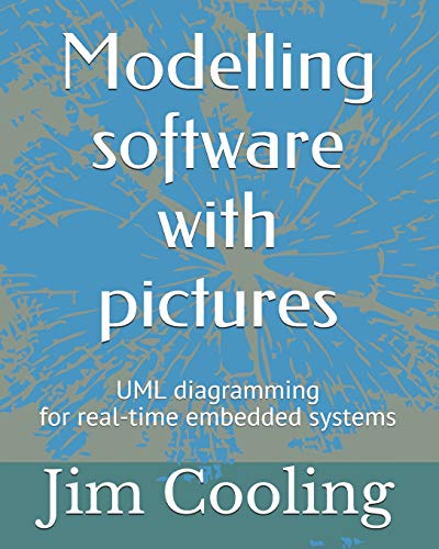 Imagen de archivo de Modelling software with pictures: Practical UML diagramming for real-time systems (The engineering of real-time embedded systems) a la venta por Lucky's Textbooks