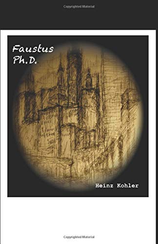Imagen de archivo de Faustus Ph.D.: A Biotech Novel a la venta por ThriftBooks-Atlanta