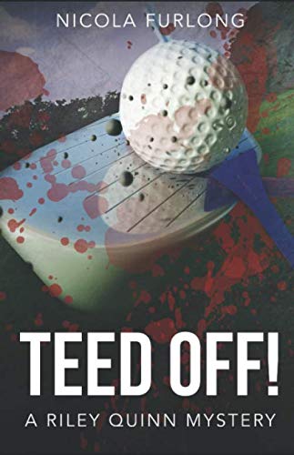 Stock image for Teed Off!: A Riley Quinn Mystery for sale by Revaluation Books