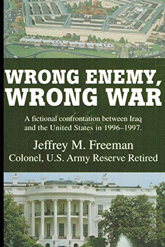 Imagen de archivo de Wrong Enemy, Wrong War a la venta por Chiron Media