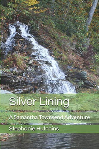 Imagen de archivo de Silver Lining: A Samantha Townsend Adventure a la venta por THE SAINT BOOKSTORE