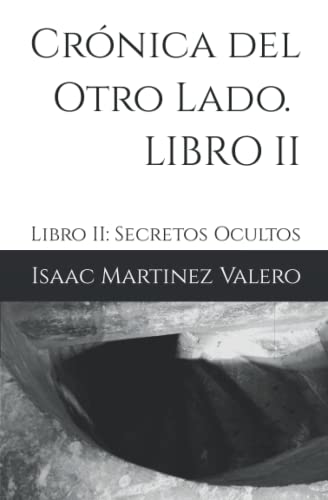 Imagen de archivo de Crnica del Otro Lado: Secretos Ocultos (Spanish Edition) a la venta por Ergodebooks