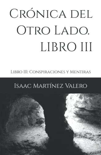 Stock image for Crnica del Otro Lado: Libro III: Conspiraciones y Mentiras for sale by Revaluation Books