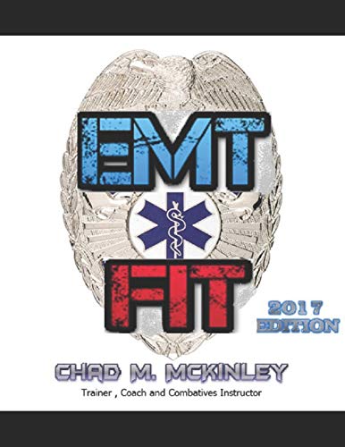 9781520772868: EMT Fit: The Ultimate EMT Fitness and Nutritional Program