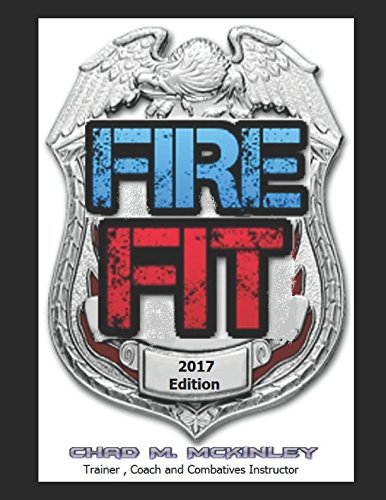 Stock image for FIRE fit: The Ultimate Fire Fighter Workout and Nutrition Program for sale by SecondSale