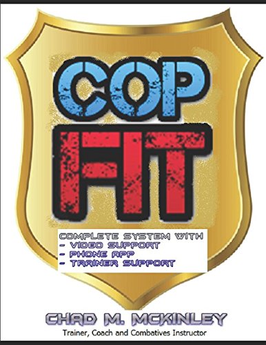 Stock image for COP fit: The Ultimate Police Fitness, Nutrition and Weight Control Program for sale by Revaluation Books