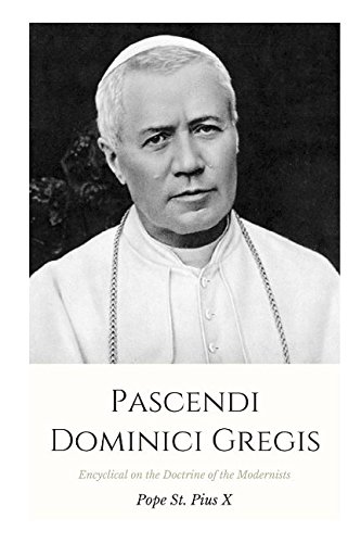 Stock image for Pascendi Dominici Gregis: Encyclical on the Doctrine of the Modernists for sale by Revaluation Books