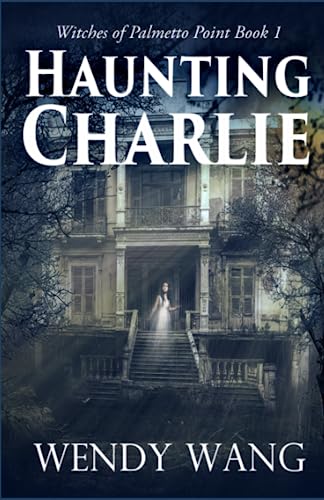 9781520775326: Haunting Charlie: Witches of Palmetto Point