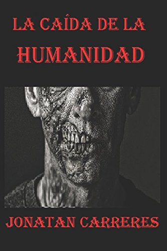 Stock image for La cada de la humanidad for sale by Revaluation Books