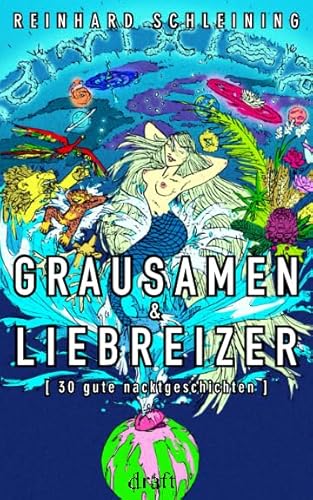 Imagen de archivo de GRAUSAMEN & LIEBREIZER: 30 gute nacktgeschichten a la venta por Revaluation Books