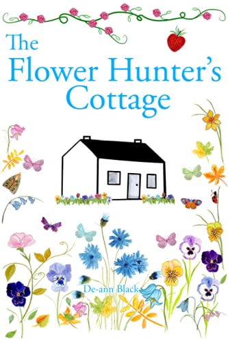Stock image for THE FLOWER HUNTER'S COTTAGE (Cottages, Cakes & Crafts series) for sale by WorldofBooks