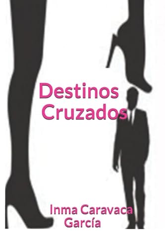 Imagen de archivo de Destino Cruzado (Spanish Edition) a la venta por Ergodebooks