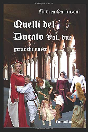 Beispielbild fr Quelli del Ducato: Gente che nasce zum Verkauf von Buchpark