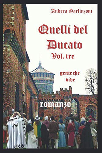 Beispielbild fr Quelli del Ducato: Gente che vive zum Verkauf von Buchpark