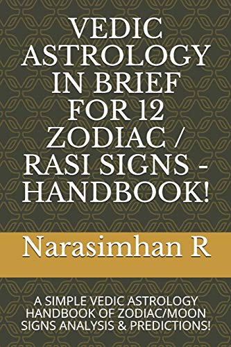 Stock image for VEDIC ASTROLOGY IN BRIEF FOR 12 ZODIAC / RASI SIGNS - HANDBOOK!: A SIMPLE VEDIC ASTROLOGY HANDBOOK OF ZODIAC/MOON SIGNS ANALYSIS & PREDICTIONS! for sale by Vedic Book Services