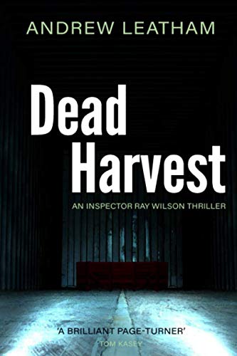 Stock image for Dead Harvest (Inspector Ray Wilson Thriller) for sale by Revaluation Books