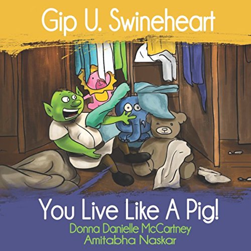 Stock image for Gip U. Swineheart, You Live Like A Pig! for sale by Revaluation Books