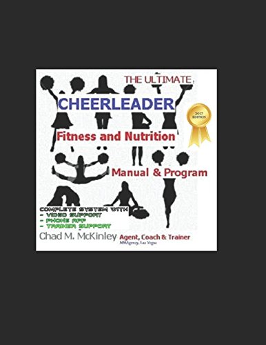 9781520797236: The Ultimate Cheerleaders Fitness and Nutrition Program: How to train and condition for Cheer Championships (The MMA Specialty Fitness series)