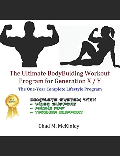Stock image for The Ultimate Body Building Workout Program for Generation X & Y: How to become a Body Builder at 40+. to compete or just look like you do! for sale by Revaluation Books