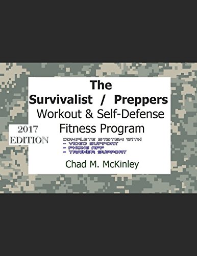 Stock image for The Survivalist / Preppers Workout & Self-Defense Fitness Program: Physically Ready at a moments notice for sale by Revaluation Books