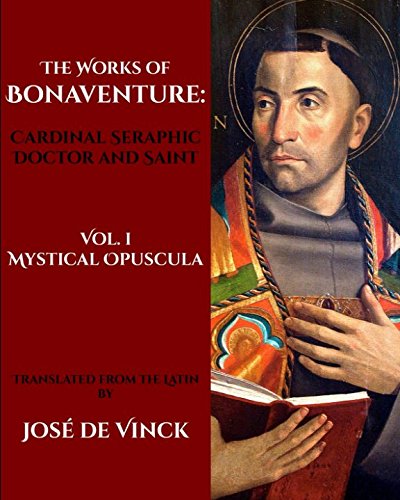 Beispielbild fr The Works of Bonaventure: Cardinal Seraphic Doctor and Saint: I. Mystical Opuscula zum Verkauf von Revaluation Books