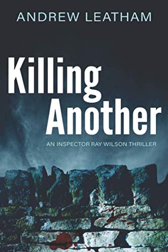 Stock image for Killing Another (Inspector Ray Wilson Thriller) for sale by AwesomeBooks