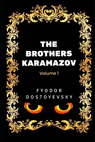 9781520802268: The Brothers Karamazov - Volume 1: By Fyodor Dostoyevsky - Illustrated