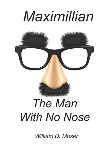 Stock image for Maximillian And the Man With No Nose for sale by Revaluation Books