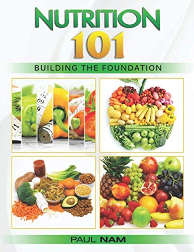 Beispielbild fr Nutrition 101: Building The Foundation zum Verkauf von Revaluation Books